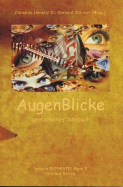 AugenBlicke: Literarisches Jahrbuch (Edition Elemente / Kunst und Literatur machen Schule) Poetry