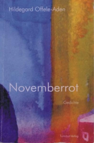 Novemberrot: Gedichte. Bilder von Peter Vallana und Manfred Brückner (Edition Sibille / Lyrik trifft Kunst) Poetry
