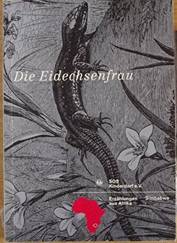 Die Eidechsenfrau: Erzählungen aus Afrika, Simbabwe Fairy Tales & Legends