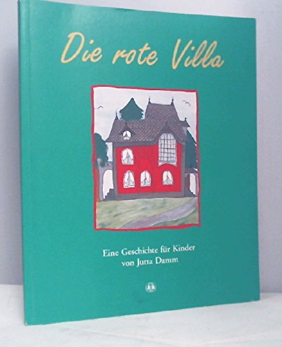 Die rote Villa: Eine Geschichte für Kinder Novels & Short Stories