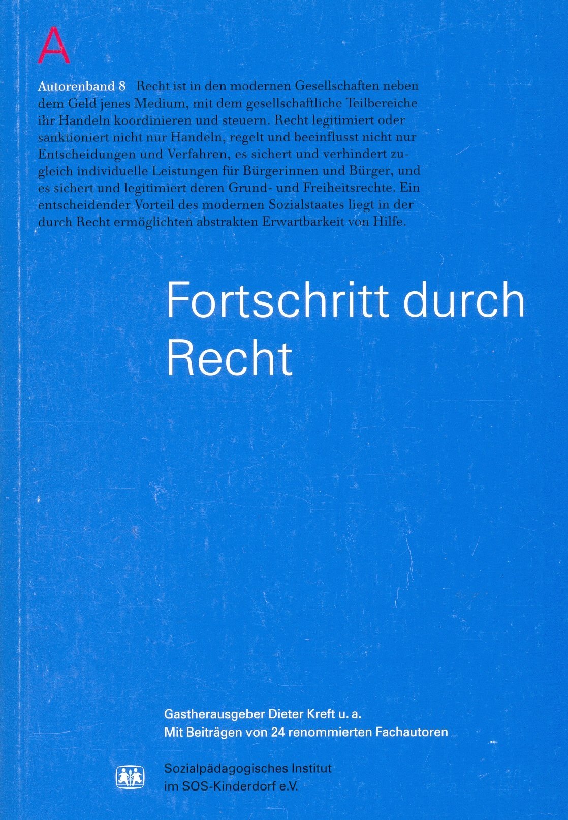 Fortschritt durch Recht: Festschrift für Johannes Münder. Autorenband 8 der SPI-Schriftenreihe Law