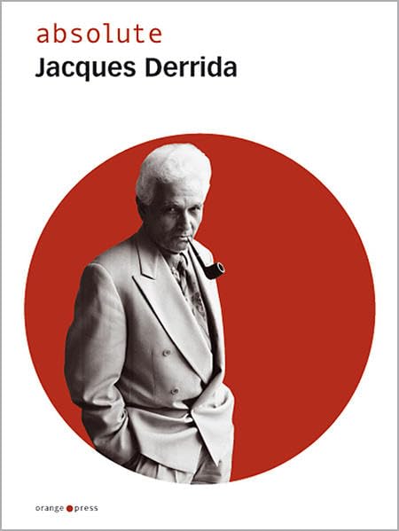 absolute Jacques Derrida Philosophy