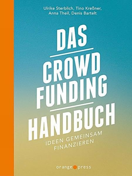 Das Crowdfunding-Handbuch Business & Technology Books