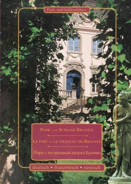 Park und Schloss Branitz /Le parc et le chateau de Branitz: Park- und Schlossführer. Dt. /Franz. /Russ. Architecture
