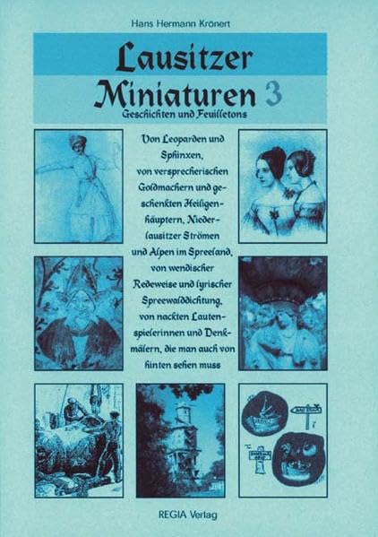 Lausitzer Miniaturen 3: Geschichtliches und Feuilletons Contemporary literature