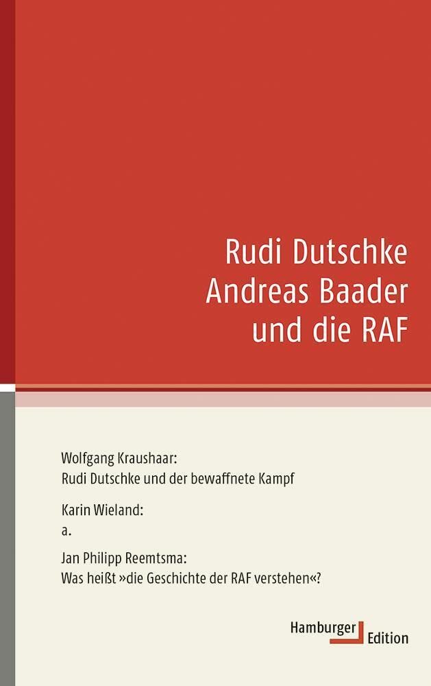 Rudi Dutschke, Andreas Baader und die RAF German history books
