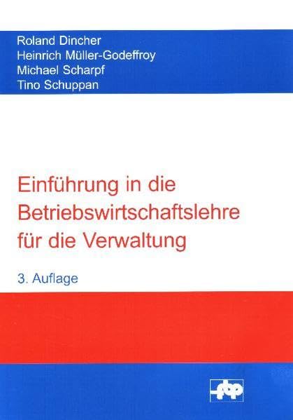 Einführung in die Betriebswirtschaftslehre für die Verwaltung (Schriftenreihe der Forschungsstelle für Betriebsführung und Personalmanagement e.V.) Law