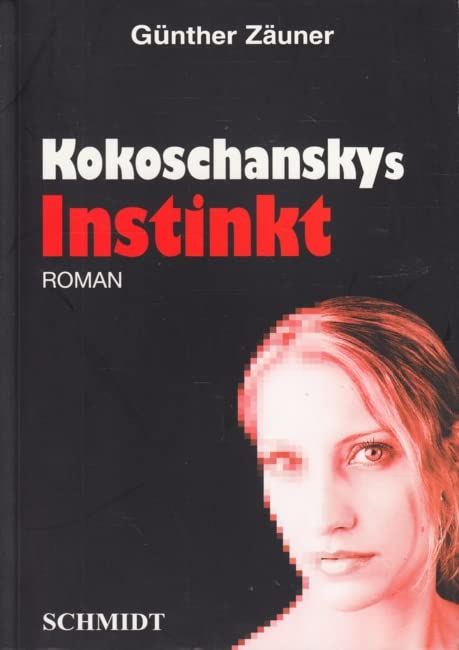 Kokoschanskys Instinkt: Roman Crime & Thrillers
