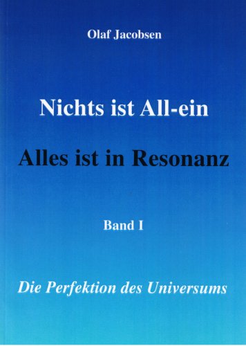 Nichts ist All-ein /Alles ist in Resonanz. Band 1: Die Perfektion des Universums Lifestyle