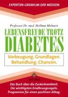Lebensfreude trotz Diabetes: Vorbeugung. Grundlagen. Behandlung. Chancen book