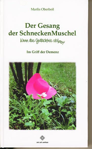 Der Gesang der SchneckenMuschel: Wenn das Gedächtnis stolpert - Im Griff der Demenz Contemporary literature