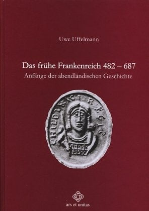 Das frühe Frankenreich 482-687: Anfänge der abendländischen Geschichte Politics & History