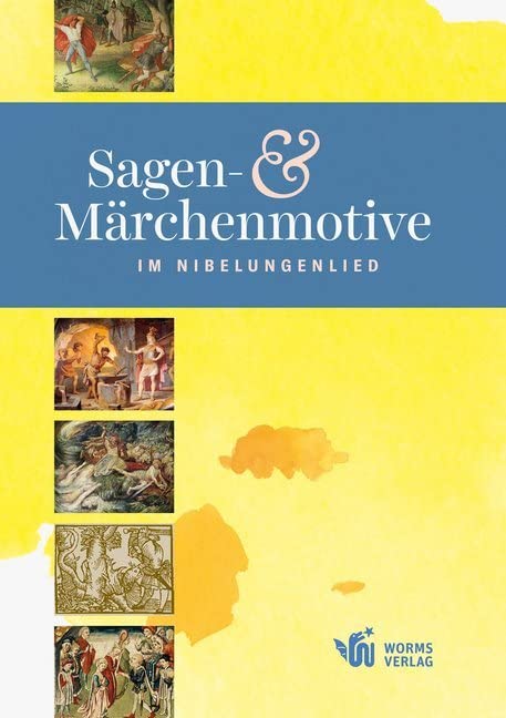 Sagen- und Märchenmotive im Nibelungenlied (Schriftenreihe der Nibelungenlied-Gesellschaft Worms) Fairy Tales & Legends