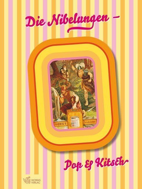Die Nibelungen: Pop und Kitsch Fairy Tales & Legends