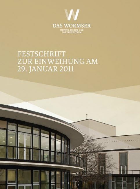 Das Wormser: Festschrift zur Einweihung am 29.Januar 2011 Architecture