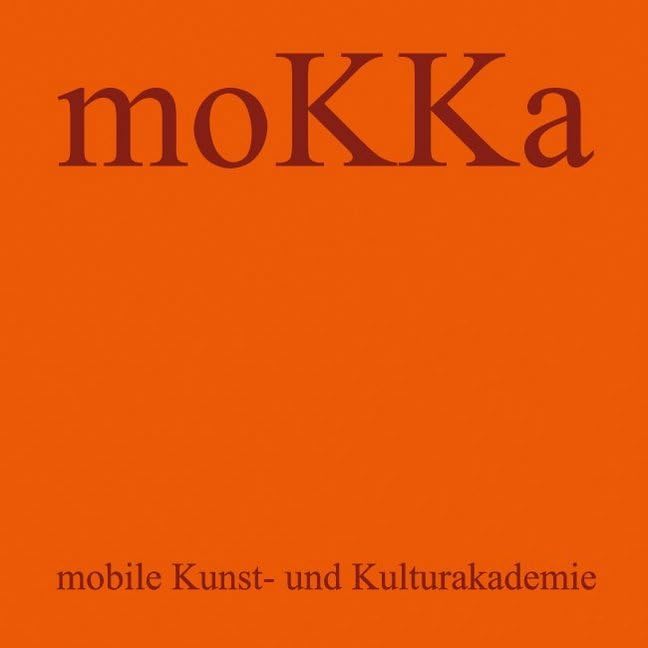 moKKa: mobile Kunst- und Kulturakademie Books