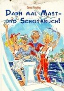 Dann mal Mast- und Schotbruch Books