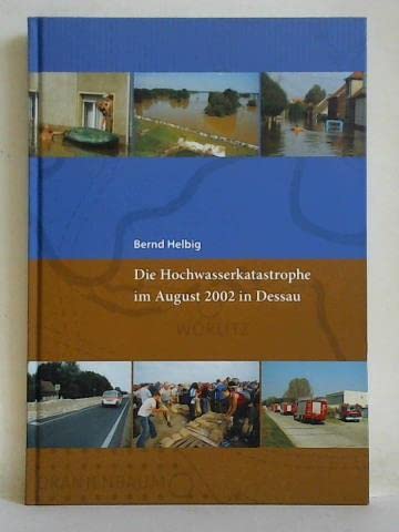 Die Hochwasserkatastrophe im August 2002 in Dessau Books