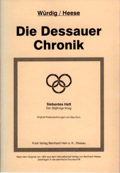 Die Dessauer Chronik: Siebentes Heft - Der 30jährige Krieg Politics & History