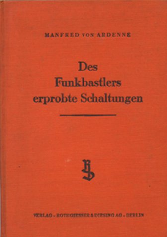Des Funkbastlers erprobte Schaltungen: Reprint der Originalausgabe von 1926 Business & Technology