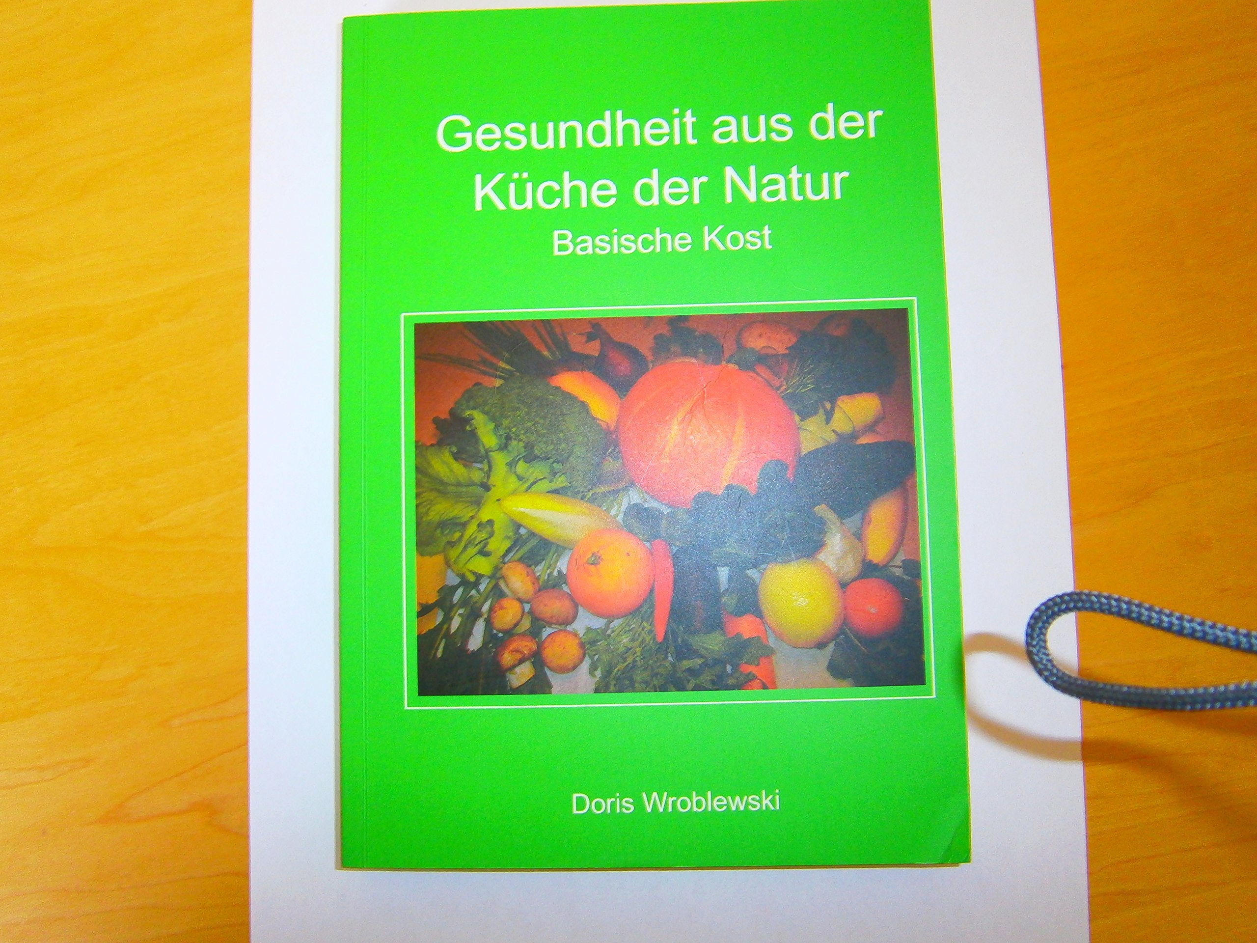 Gesundheit aus der Küche der Natur: Basische Kost Books