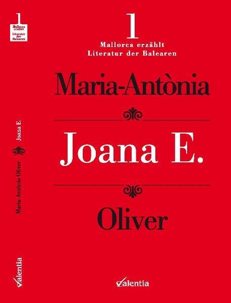 Joana E.: Roman (Mallorca erzählt - Literatur der Balearen) Historical Fiction