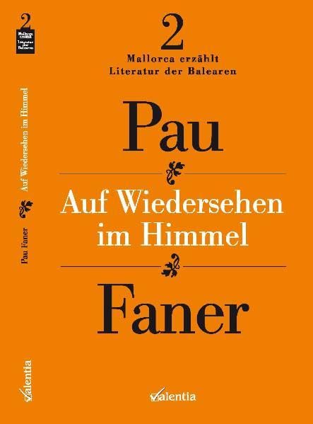 Auf Wiedersehen im Himmel: Roman (Mallorca erzählt - Literatur der Balearen) Historical Fiction