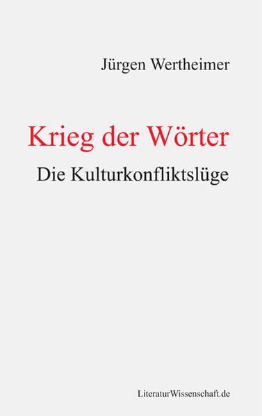 Krieg der Wörter: Die Kulturkonfliktslüge Contemporary literature