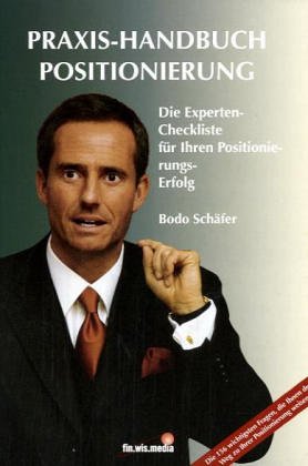 Praxis-Handbuch Positionierung. Die Experten-Checkliste für Ihren Positionierungs-Erfolg Books