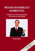Praxis-Handbuch Marketing: Erfolgreiches und kostengünstiges Marketing für Selbständige book