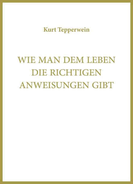 Wie man dem Leben die richtigen Anweisungen gibt Religion & Esotericism