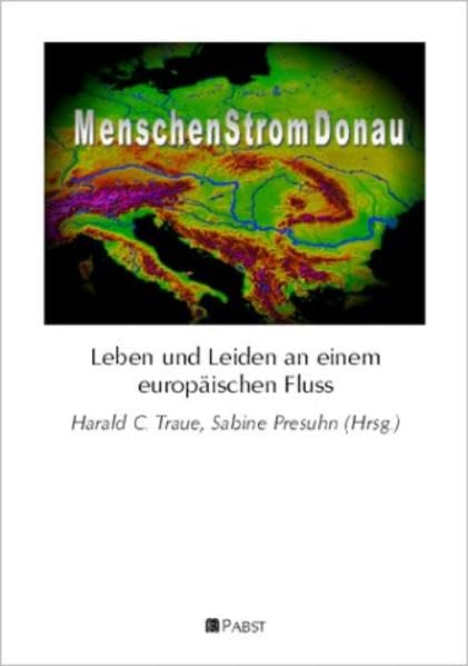 MenschenStromDonau - Leben und Leiden an einem europäischen Fluss Psychology