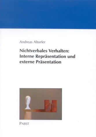 Nichtverbales Verhalten: Interne Repr"sentation und externe Pr"sentation Medicine