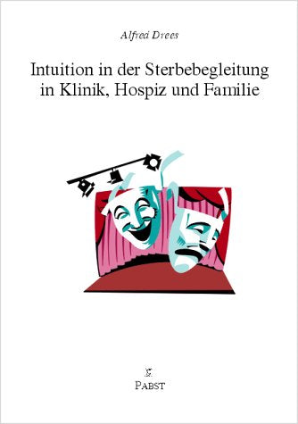 Intuition in der Sterbebegleitung in Klinik, Hospiz und Familie (Livre en allemand) book
