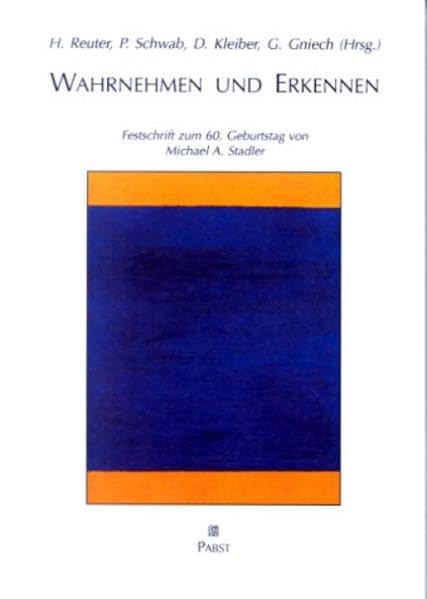 Wahrnehmen und Erkennen - Festschrift zum 60. Geburtstag von Michael A. Stadler Psychology