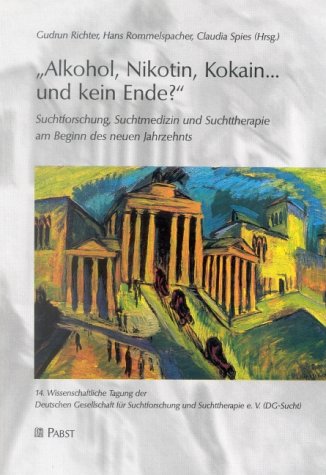 Alkohol, Nikotin, Kokain... und kein Ende? Suchtforschung, Suchtmedizin und Suchttherapie am Beginn des neuen Jahrzehnts. 14. Wissenschaftliche Tagung ... und Suchttherapie e. V. (DG-Sucht) Health, Nutrition & Fitness