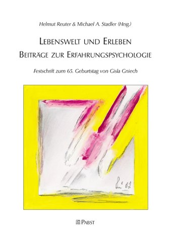 Lebenswelt und Erleben. Beiträge zur Erfahrenspsychologie Psychology