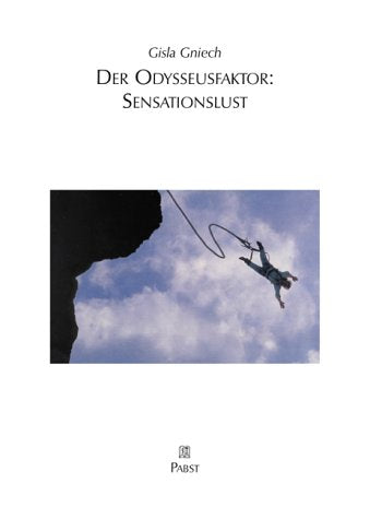 Der Odysseusfaktor: Sensationslust Psychology
