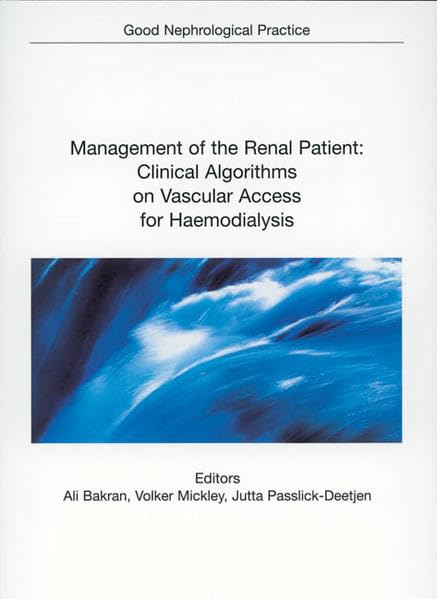 Management of the Renal Patient: Clinical Algorithms on Vascular Access for Haemodialysis Medicine