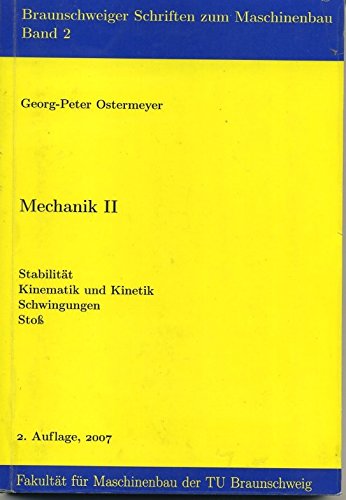 Mechanik: Stabilität, Kinematik und Kinetik, Schwingungen und Stoss (Braunschweiger Schriften zum Maschinenbau) Business & Technology