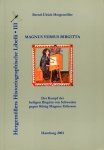 Magnus Versus Birgitta: Der Kampf der heiligen Birgitta gegen König Magnus von Schweden (Hergemöllers Historiographische Libelli) Religion & Esotericism
