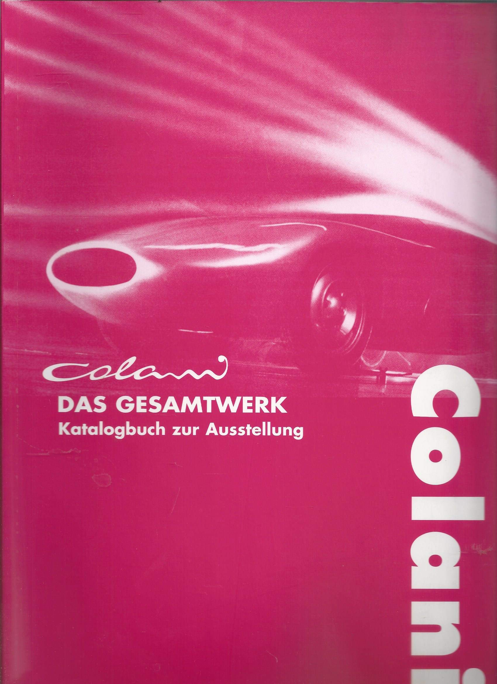 Colani - Das Gesamtwerk: Katalogbuch zur Ausstellung Architecture