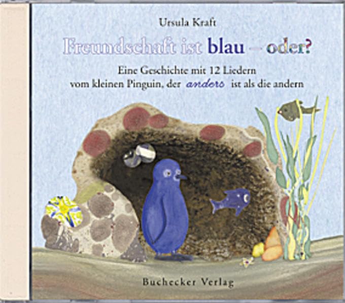 Freundschaft ist blau - oder?: Hörbuch mit 12 Liedern, gelesen von der Autorin Politics & History