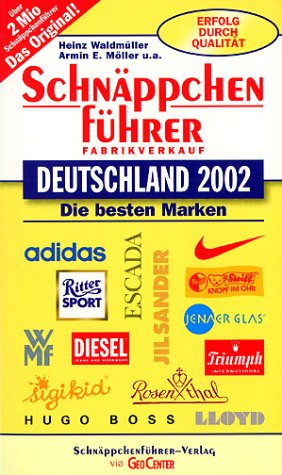 Schnäppchenführer Fabrikverkauf. Deutschland 2002. Die besten Marken Lifestyle