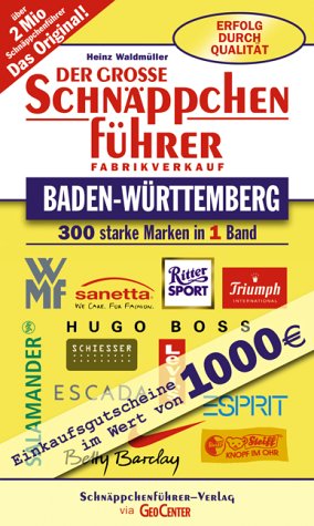 Der große Schnäppchenführer Baden-Württemberg. 300 starke Marken in einem Band. Fabrikverkauf Books