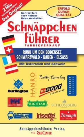 Schnäppchenführer, Fabrikverkauf rund um den Bodensee, Schwarzwald, Baden, Elsass book