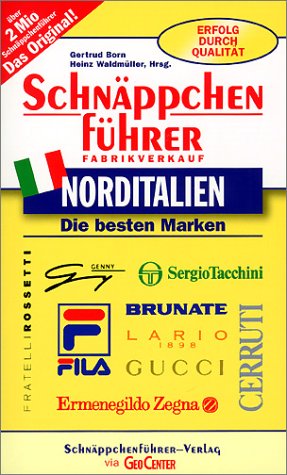 Schnäppchenführer Norditalien. Mit Südtirol und Gardasee Lifestyle