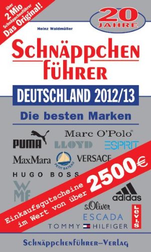 Schnäppchenführer Deutschland 2012/13 mit Einkaufsgutscheinen: Die besten Marken Books