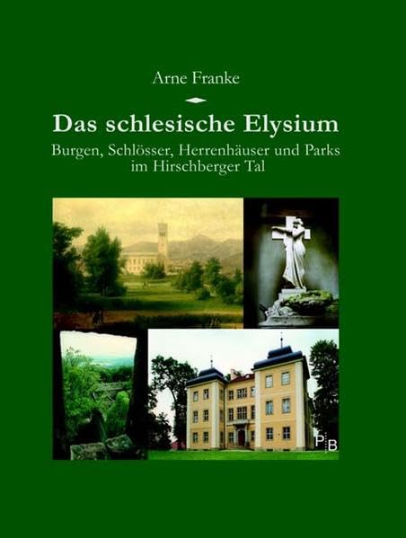 Das schlesische Elysium: Burgen, Schlösser, Herrenhäuser und Parks im Hirschberger Tal (Potsdamer Bibliothek östliches Europa - Kulturreisen) Home & Household