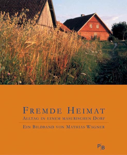 Fremde Heimat: Alltag in einem masurischen Dorf (Potsdamer Bibliothek östliches Europa - Erinnerungen) Pop culture
